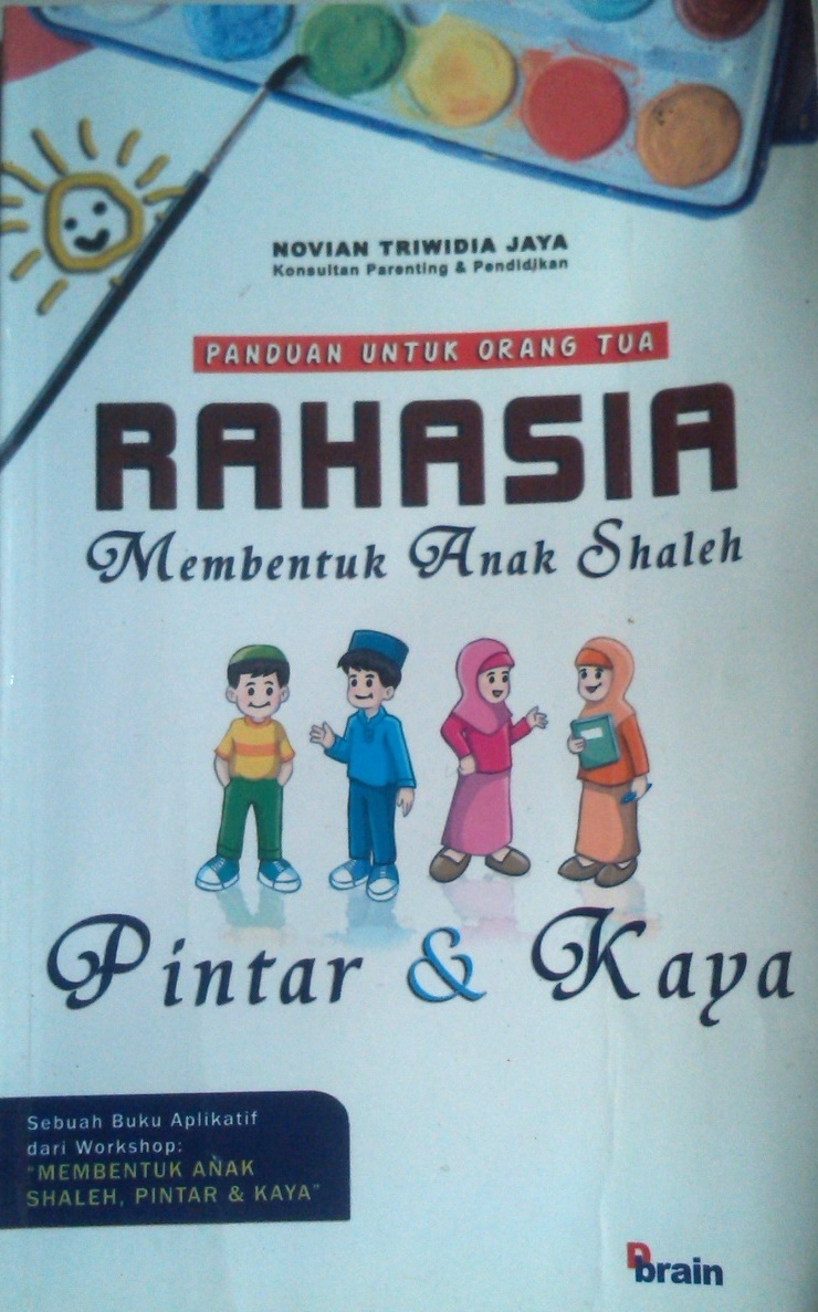 Rahasia Membentuk Anak Shaleh Pintar dan Kaya