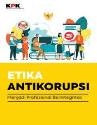 Etika Antikorupsi menjadi Profesional Berintegritas