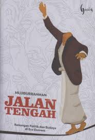 Jalan Tengah: Renungan Politik dan Budaya di Era Ekstrem